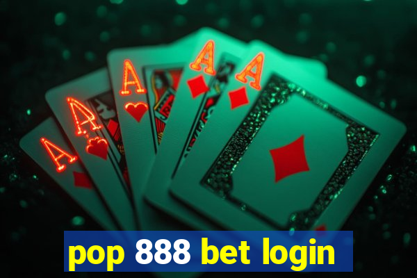 pop 888 bet login